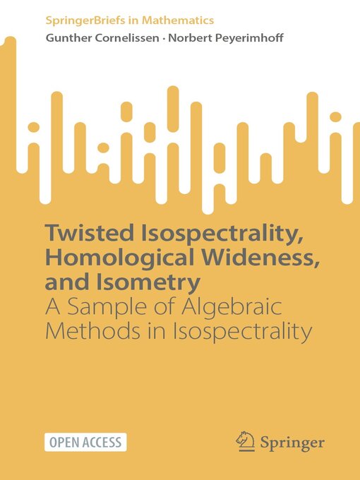 Title details for Twisted Isospectrality, Homological Wideness, and Isometry by Gunther Cornelissen - Available